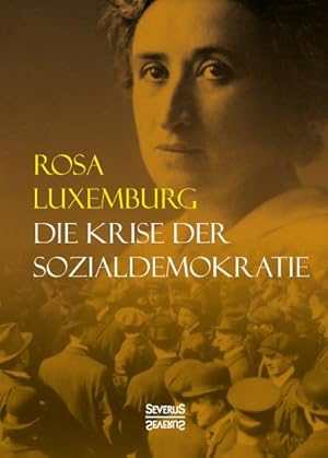 Imagen del vendedor de Die Krise der Sozialdemokratie a la venta por BuchWeltWeit Ludwig Meier e.K.