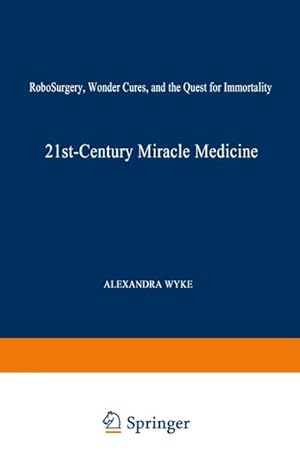 Image du vendeur pour 21st-Century Miracle Medicine mis en vente par BuchWeltWeit Ludwig Meier e.K.