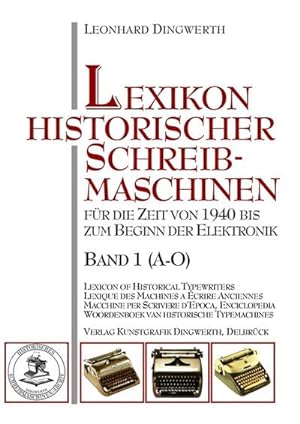 Imagen del vendedor de Lexikon historischer Schreibmaschinen - Band 1 (A-O) a la venta por BuchWeltWeit Ludwig Meier e.K.