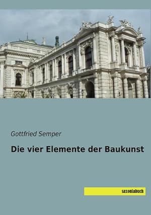 Bild des Verkufers fr Die vier Elemente der Baukunst zum Verkauf von BuchWeltWeit Ludwig Meier e.K.