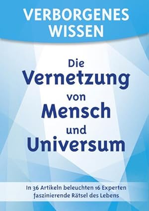 Seller image for Verborgenes Wissen - Die Vernetzung von Mensch und Universum for sale by BuchWeltWeit Ludwig Meier e.K.