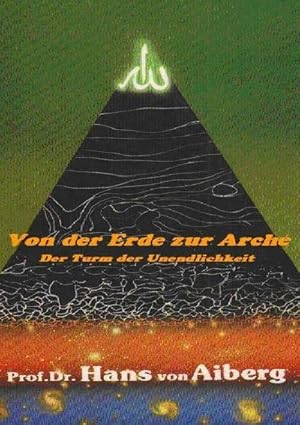 Seller image for Von der Erde zur Arch - Band 1 for sale by BuchWeltWeit Ludwig Meier e.K.