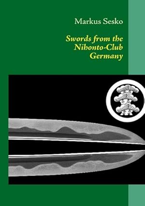 Bild des Verkufers fr Swords from the Nihonto-Club Germany zum Verkauf von BuchWeltWeit Ludwig Meier e.K.