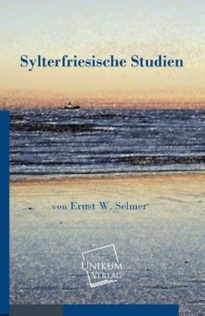 Bild des Verkufers fr Sylterfriesische Studien zum Verkauf von BuchWeltWeit Ludwig Meier e.K.