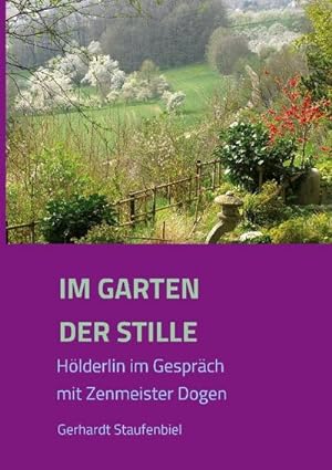 Image du vendeur pour Im Garten der Stille mis en vente par BuchWeltWeit Ludwig Meier e.K.