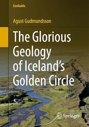 Seller image for The Glorious Geology of Iceland's Golden Circle for sale by BuchWeltWeit Ludwig Meier e.K.