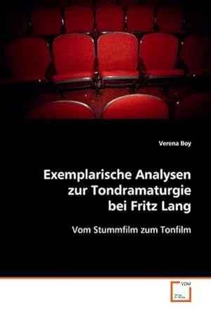 Image du vendeur pour Exemplarische Analysen zur Tondramaturgie bei Fritz Lang mis en vente par BuchWeltWeit Ludwig Meier e.K.