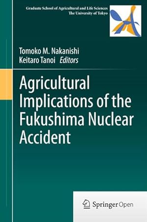 Seller image for Agricultural Implications of the Fukushima Nuclear Accident for sale by BuchWeltWeit Ludwig Meier e.K.