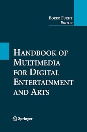 Immagine del venditore per Handbook of Multimedia for Digital Entertainment and Arts venduto da BuchWeltWeit Ludwig Meier e.K.