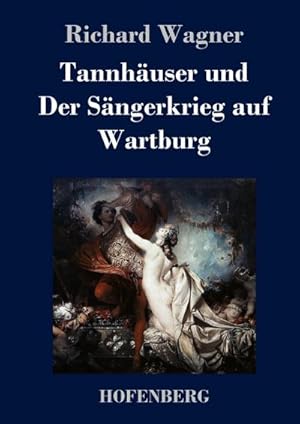 Image du vendeur pour Tannhuser und Der Sngerkrieg auf Wartburg mis en vente par BuchWeltWeit Ludwig Meier e.K.