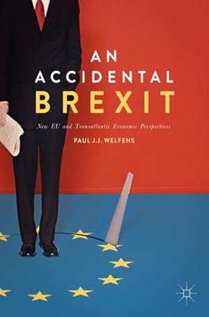 Seller image for An Accidental Brexit for sale by BuchWeltWeit Ludwig Meier e.K.