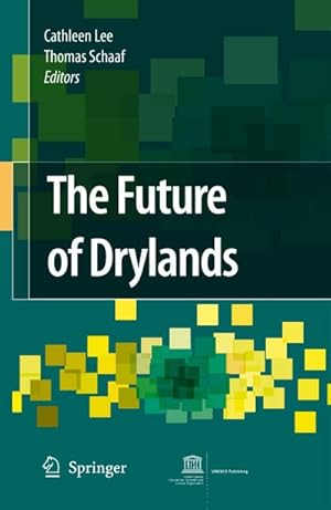 Image du vendeur pour The Future of Drylands mis en vente par BuchWeltWeit Ludwig Meier e.K.