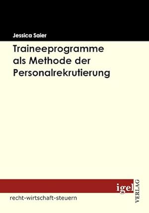 Seller image for Traineeprogramme als Methode der Personalrekrutierung for sale by BuchWeltWeit Ludwig Meier e.K.