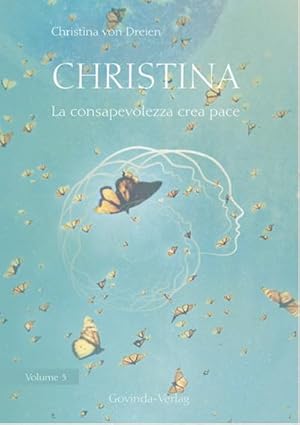 Seller image for Christina, Volume 3: La consapevolezza crea pace for sale by BuchWeltWeit Ludwig Meier e.K.