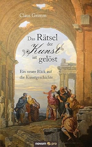 Seller image for Das Rtsel der "Kunst" ist gelst for sale by BuchWeltWeit Ludwig Meier e.K.