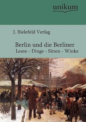 Seller image for Berlin und die Berliner for sale by BuchWeltWeit Ludwig Meier e.K.