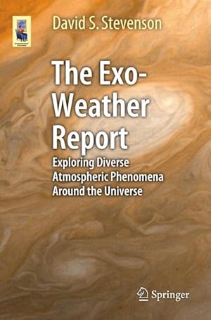 Bild des Verkufers fr The Exo-Weather Report zum Verkauf von BuchWeltWeit Ludwig Meier e.K.