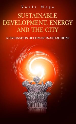 Bild des Verk�ufers f�r Sustainable Development, Energy and the City zum Verkauf von BuchWeltWeit Ludwig Meier e.K.