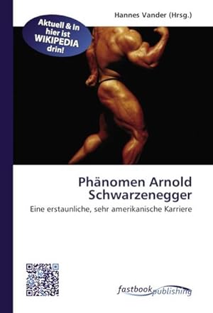 Seller image for Phnomen Arnold Schwarzenegger for sale by BuchWeltWeit Ludwig Meier e.K.