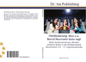 Seller image for Filmfrderung. Was u.a. Bernd Neumann dazu sagt for sale by BuchWeltWeit Ludwig Meier e.K.