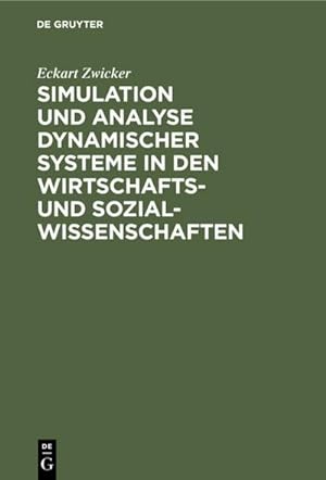 Seller image for Simulation und Analyse dynamischer Systeme in den Wirtschafts- und Sozialwissenschaften for sale by BuchWeltWeit Ludwig Meier e.K.