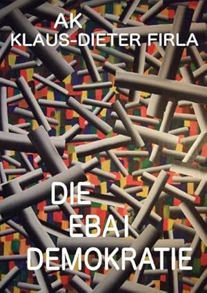 Seller image for DIE EBAI DEMOKRATIE for sale by BuchWeltWeit Ludwig Meier e.K.