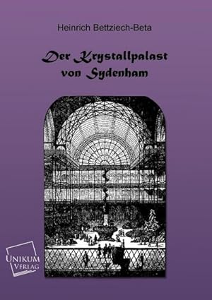 Imagen del vendedor de Der Kristallpalast von Sydenham a la venta por BuchWeltWeit Ludwig Meier e.K.