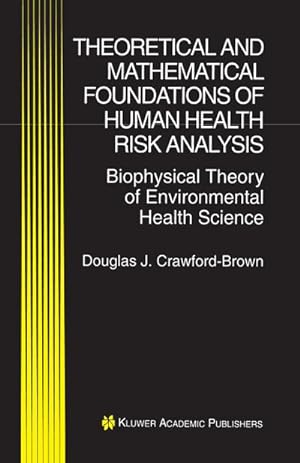 Immagine del venditore per Theoretical and Mathematical Foundations of Human Health Risk Analysis venduto da BuchWeltWeit Ludwig Meier e.K.