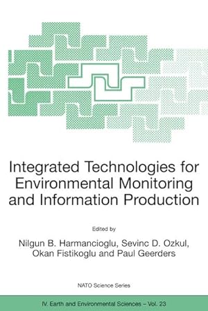 Seller image for Integrated Technologies for Environmental Monitoring and Information Production for sale by BuchWeltWeit Ludwig Meier e.K.