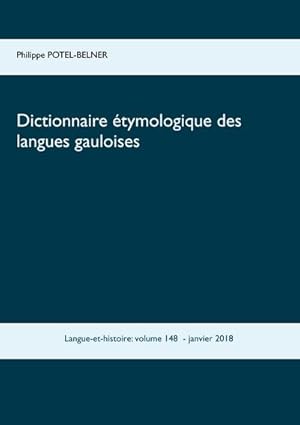 Image du vendeur pour Dictionnaire tymologique des langues gauloises mis en vente par BuchWeltWeit Ludwig Meier e.K.