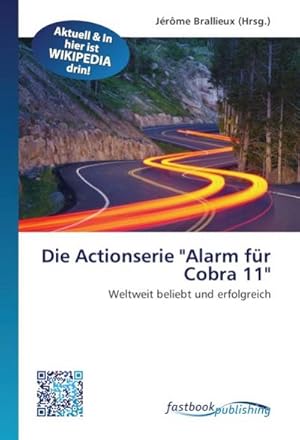 Immagine del venditore per Die Actionserie 'Alarm fr Cobra 11' venduto da BuchWeltWeit Ludwig Meier e.K.