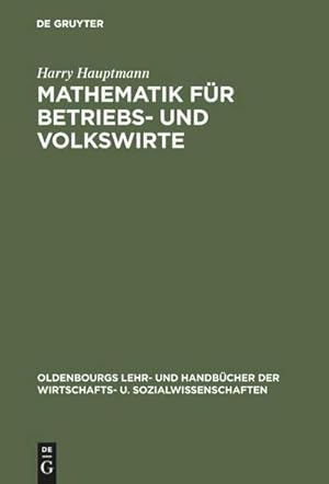 Seller image for Mathematik fr Betriebs- und Volkswirte for sale by BuchWeltWeit Ludwig Meier e.K.