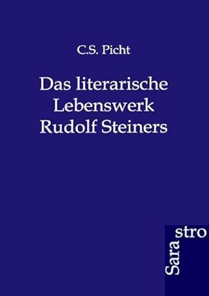 Immagine del venditore per Das literarische Lebenswerk Rudolf Steiners venduto da BuchWeltWeit Ludwig Meier e.K.