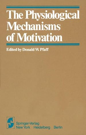 Seller image for The Physiological Mechanisms of Motivation for sale by BuchWeltWeit Ludwig Meier e.K.