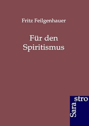 Seller image for Fr den Spiritismus for sale by BuchWeltWeit Ludwig Meier e.K.