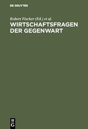 Immagine del venditore per Wirtschaftsfragen der Gegenwart venduto da BuchWeltWeit Ludwig Meier e.K.