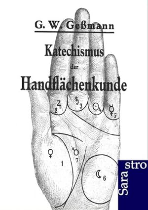 Imagen del vendedor de Katechismus der Handflchenkunde a la venta por BuchWeltWeit Ludwig Meier e.K.