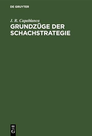 Immagine del venditore per Grundzge der Schachstrategie venduto da BuchWeltWeit Ludwig Meier e.K.