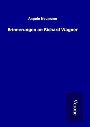 Seller image for Erinnerungen an Richard Wagner for sale by BuchWeltWeit Ludwig Meier e.K.