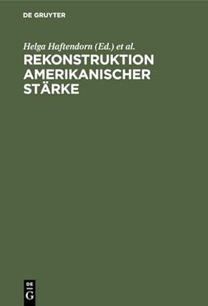 Seller image for Rekonstruktion amerikanischer Strke for sale by BuchWeltWeit Ludwig Meier e.K.