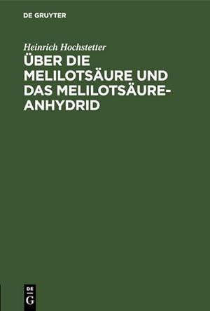 Image du vendeur pour ber die Melilotsure und das Melilotsure-Anhydrid mis en vente par BuchWeltWeit Ludwig Meier e.K.