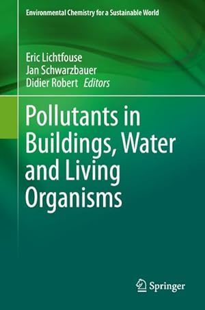 Immagine del venditore per Pollutants in Buildings, Water and Living Organisms venduto da BuchWeltWeit Ludwig Meier e.K.