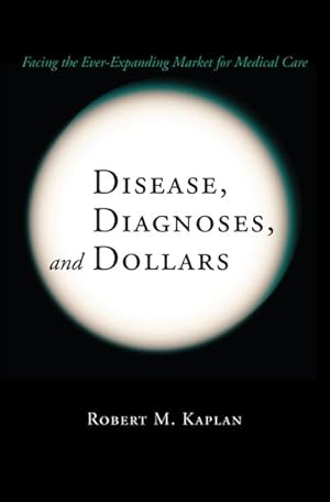 Imagen del vendedor de Disease, Diagnoses, and Dollars a la venta por BuchWeltWeit Ludwig Meier e.K.