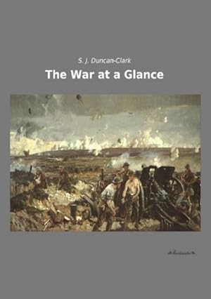 Imagen del vendedor de The War at a Glance a la venta por BuchWeltWeit Ludwig Meier e.K.