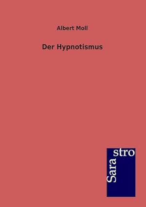 Immagine del venditore per Der Hypnotismus venduto da BuchWeltWeit Ludwig Meier e.K.