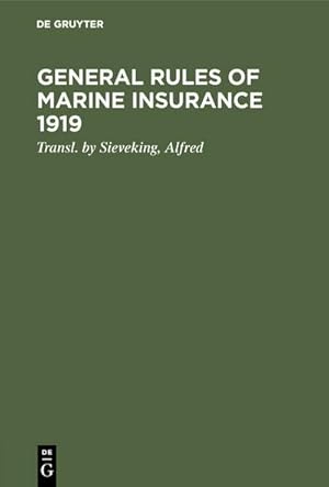 Image du vendeur pour General rules of marine insurance 1919 mis en vente par BuchWeltWeit Ludwig Meier e.K.
