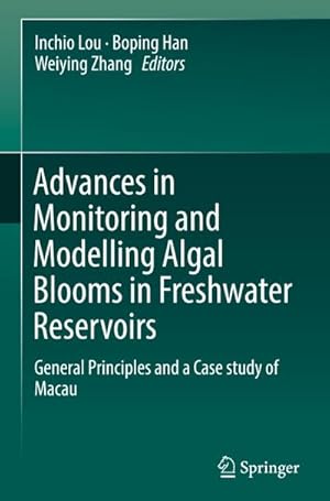 Immagine del venditore per Advances in Monitoring and Modelling Algal Blooms in Freshwater Reservoirs venduto da BuchWeltWeit Ludwig Meier e.K.