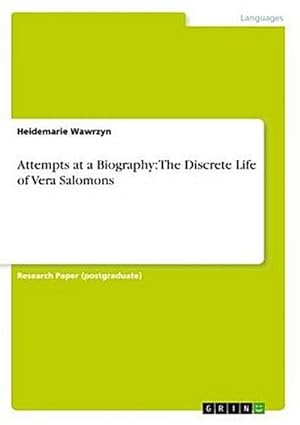Seller image for Attempts at a Biography: The Discrete Life of Vera Salomons for sale by BuchWeltWeit Ludwig Meier e.K.