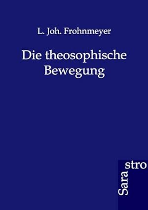Immagine del venditore per Die theosophische Bewegung venduto da BuchWeltWeit Ludwig Meier e.K.
