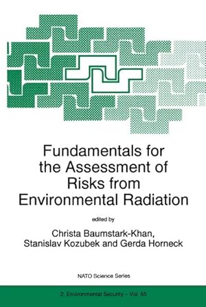 Bild des Verkufers fr Fundamentals for the Assessment of Risks from Environmental Radiation zum Verkauf von BuchWeltWeit Ludwig Meier e.K.
